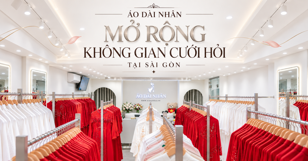 Áo Dài Nhân Mở Rộng Không Gian Cưới Hỏi Tại Sài Gòn